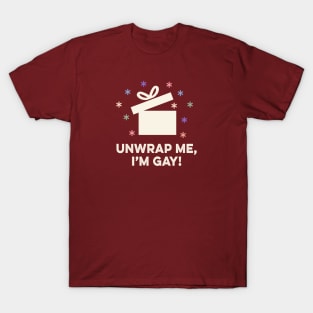 Unwrap Me, I'm Gay T-Shirt